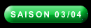 Saison 03/04